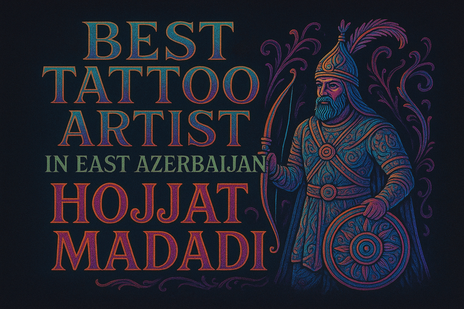 بهترین تتو آرتیست استان آذربایجان شرقی — حجت مددی